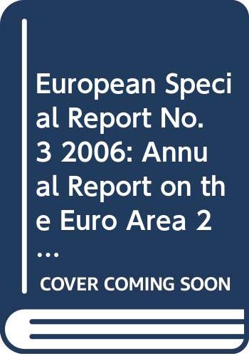 Beispielbild fr European Special Report No.3 2006: Annual Report on the Euro Area 2006 zum Verkauf von Buchpark