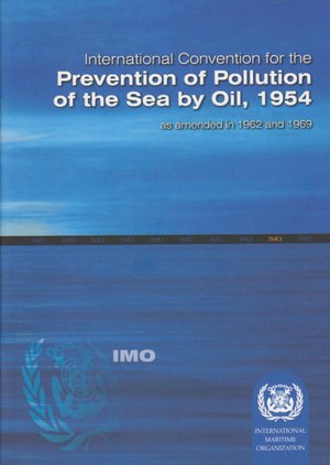 Imagen de archivo de International Convention for the Prevention of Pollution of the Sea by Oil, 1954 As Amended in 1962 and 1969 a la venta por PBShop.store US