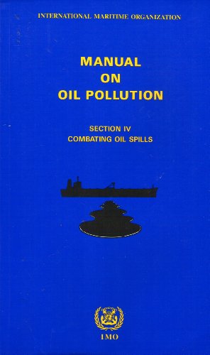 Imagen de archivo de Manual on Oil Pollution. Section IV Combating Oil Spills. a la venta por J J Basset Books, bassettbooks, bookfarm.co.uk