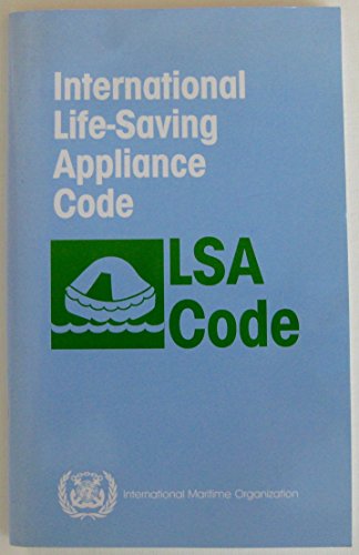 Imagen de archivo de International Life-Saving Appliance Code (Lsa Code): Resolution Msc.48(66)) a la venta por ThriftBooks-Dallas