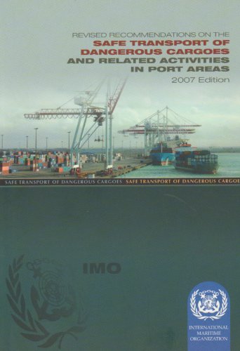 Revised recommendations on the safe transport of dangerous cargoes and related activities in port areas (9789280114720) by International Maritime Organization