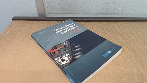 Imagen de archivo de Ballast Water Management Convention: And the Guidelines for Its Implementation a la venta por ThriftBooks-Atlanta