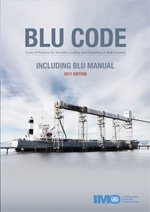 Stock image for Blu Code (Code of Practice for the Safe Loading and Unloading of Bulk Carriers ) (Inc. Blu Manual) 2011 for sale by dsmbooks