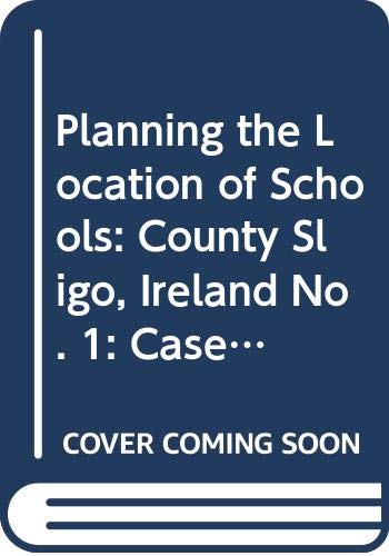 Imagen de archivo de Planning the Location of Schools: County Sligo Ireland a la venta por Webbooks, Wigtown