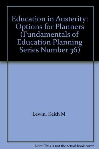 Beispielbild fr Education in Austerity: Options for Planners (Fundamentals of Educational Planning Series) zum Verkauf von Anybook.com