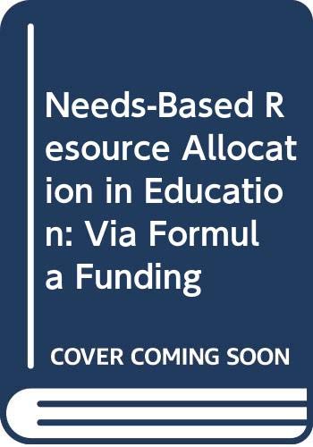 Beispielbild fr Needs-Based Resource Allocation in Education: Via Formula Funding zum Verkauf von Ammareal