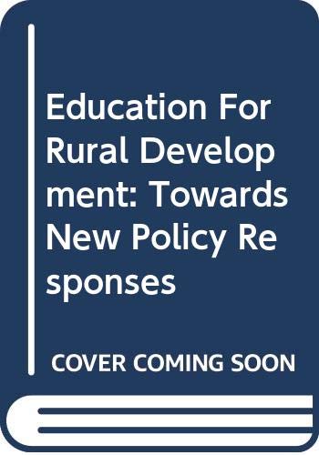Beispielbild fr Education For Rural Development: Towards New Policy Responses zum Verkauf von Ammareal