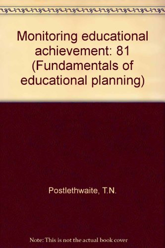 Monitoring Educational Achievement (9789280312751) by T. Neville Postlethwaite