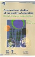 Imagen de archivo de Cross-national studies of the quality of education: planning their design and managing their impact (IIEP studies series) a la venta por WorldofBooks