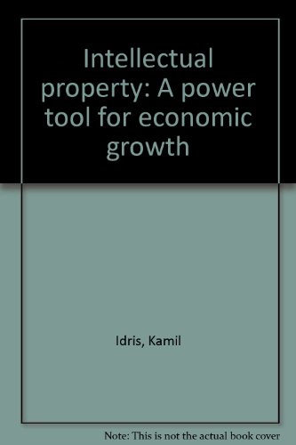 Intellectual property: A power tool for economic growth