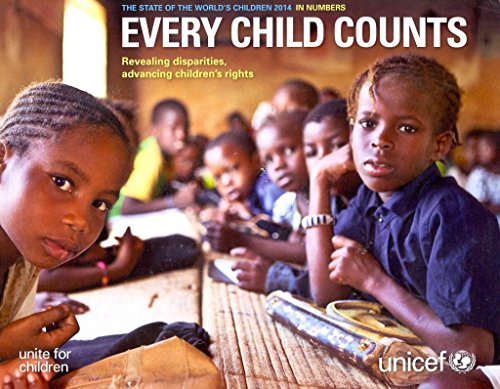 Stock image for State of the World's Children : 2014 in Numbers: Every Child Counts - Revealing Disparities, Advancing Children's Rights for sale by Better World Books: West