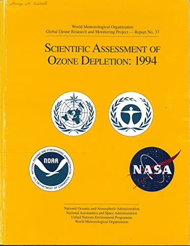 Scientific assessment of ozone depletion, 1994 (Report / World Meteorological Organization, Global Ozone Research and Monitoring Project) (9789280714494) by Unknown Author