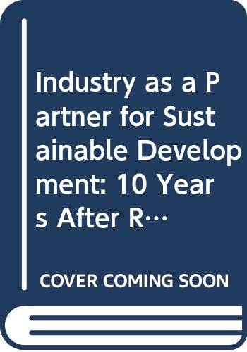 Beispielbild fr Industry As a Partner for Sustainable Development : 10 Years after Rio - UNEP Assessment zum Verkauf von Book ReViews