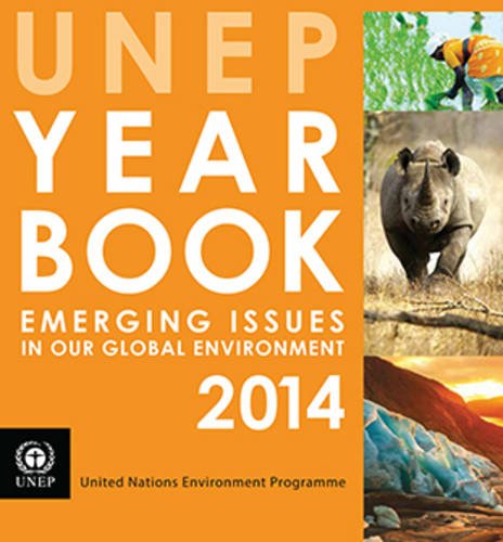 Stock image for Unep Year Book : 2014: Emerging Issues in Our Global Environment for sale by Better World Books