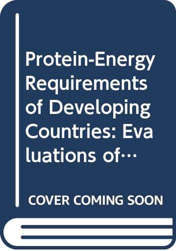 9789280802955: Protein-Energy Requirements of Developing Countries: Evaluations of New Data