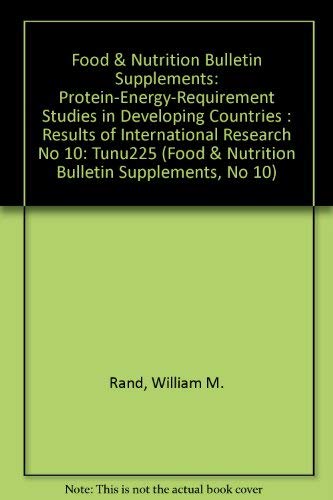 Stock image for Protein-Energy-Requirement Studies in Developing Countries: Results of International Research (FOOD & NUTRITION BULLETIN SUPPLEMENTS, NO 10) for sale by Phatpocket Limited
