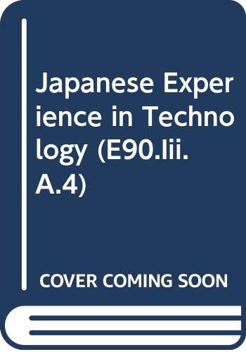 Stock image for The Japanese Experience in Technology for sale by Better World Books