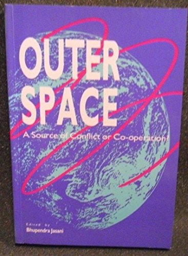 Stock image for Outer Space: A Source of Conflict or Co-Operation? for sale by Great Matter Books