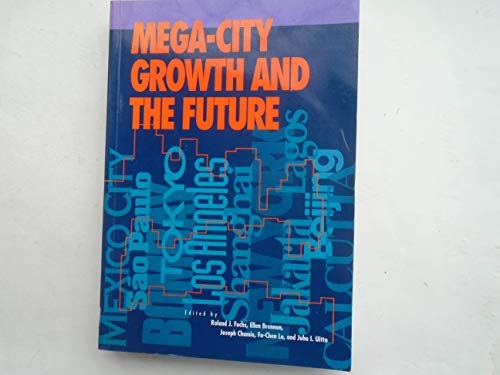 Beispielbild fr Mega-City Growth and the Future zum Verkauf von Better World Books