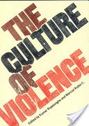 Beispielbild fr The Culture of Violence zum Verkauf von Better World Books