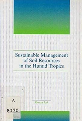 Stock image for Sustainable Management of Soil Resources in the Humid Tropics for sale by WorldofBooks