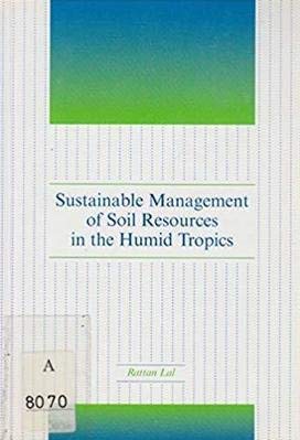 9789280808766: Sustainable Management of Soil Resources in the Humid Tropics