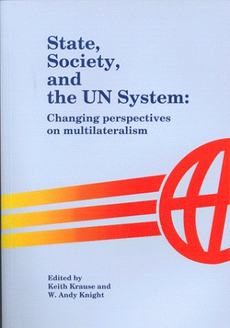 Beispielbild fr State, Society and the UN System: Changing Perspectives on Multilateralism zum Verkauf von GF Books, Inc.