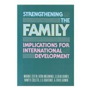 Stock image for Strengthening the Family: Implications for International Development for sale by AwesomeBooks