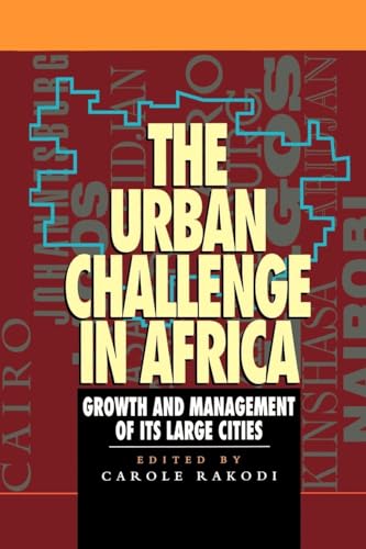 Stock image for The Urban Challenge in Africa: Growth and Management of Its Large Cities (Mega-City) for sale by AwesomeBooks