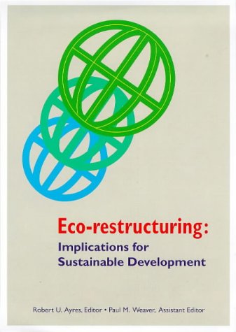 Beispielbild fr Eco-Restructuring : Implications for Sustainable Development zum Verkauf von Better World Books