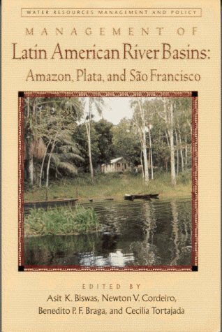 Stock image for MANAGEMENT OF LATIN AMERICAN RIVER BASKNS: AMAZON, PLATA, AND SAO FRANCISCO for sale by Second Story Books, ABAA