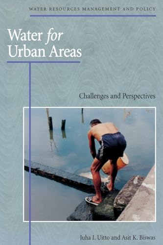 Stock image for Water for Urban Areas: Challenges and Perspectives (Water Resources Management and Policy) for sale by Redux Books