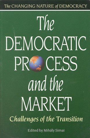 Stock image for The Democratic Process and the Market: Challenges of the Transition for sale by medimops