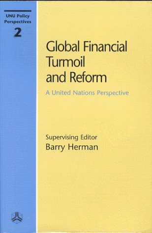 Stock image for Global Financial Turmoil and Reform: A United Nations Perspective [UNU Policy Perspectives 2] for sale by Tiber Books