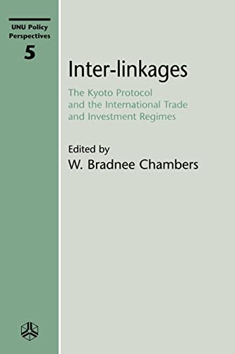 Beispielbild fr Inter-Linkages : The Kyoto Protocol and the International Trade and Investment Regimes zum Verkauf von Better World Books