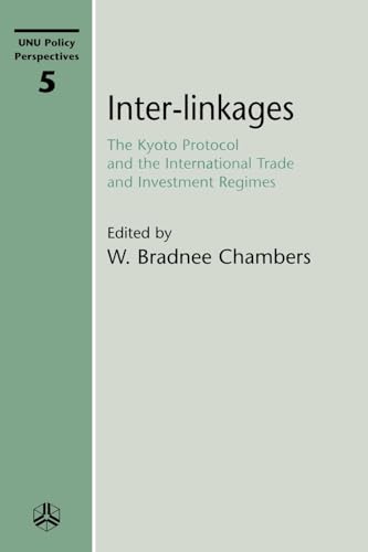 Imagen de archivo de Inter-Linkages : The Kyoto Protocol and the International Trade and Investment Regimes a la venta por Better World Books