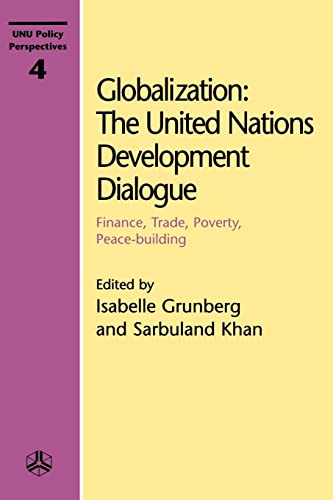 9789280810516: Globalization: The United Nations Development Dialogue: Finance, Trade, Poverty, Peace-Building