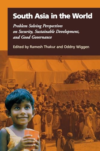 9789280810936: South Asia in the World: Problem Solving Perspectives on Security, Sustainable Development, and Good Governance