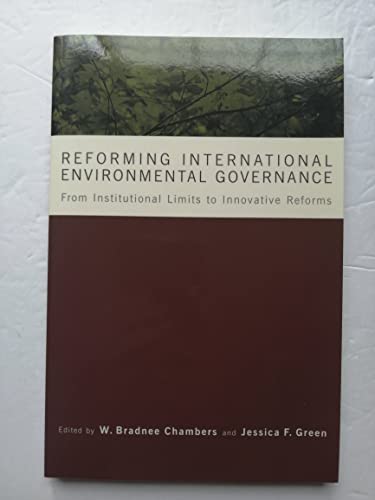Stock image for Reforming International Environmental Governance: from Institutional Limits to Innovative Reforms for sale by Daedalus Books