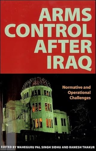 9789280811315: Arms control after Iraq: normative and operational challenges