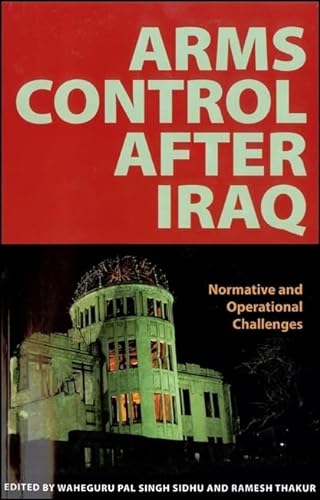 9789280811315: Arms Control After Iraq: Normative And Operational Challenges