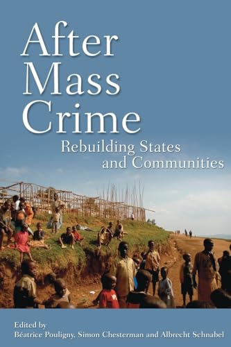 Beispielbild fr After Mass Crime : Rebuilding States and Communities zum Verkauf von Better World Books