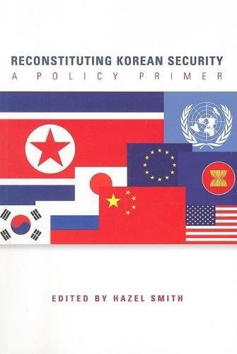 Imagen de archivo de Reconstituting Korean security: a policy primer a la venta por Y-Not-Books