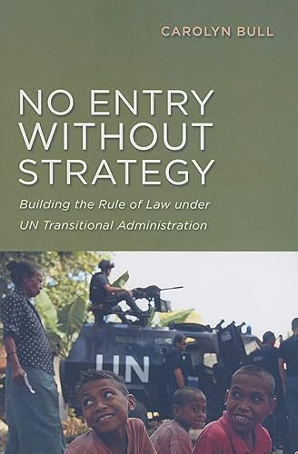 Beispielbild fr No entry without strategy: building the rule of law under UN transitional administration zum Verkauf von Y-Not-Books