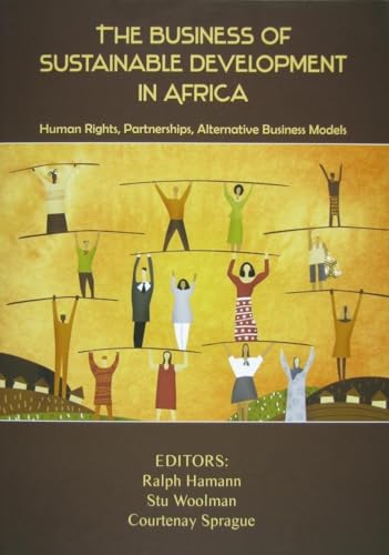 Beispielbild fr The business of sustainable development in Africa: human rights, partnerships, alternative business models zum Verkauf von WorldofBooks