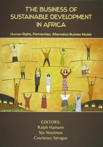 Stock image for The business of sustainable development in Africa: human rights, partnerships, alternative business models for sale by WorldofBooks