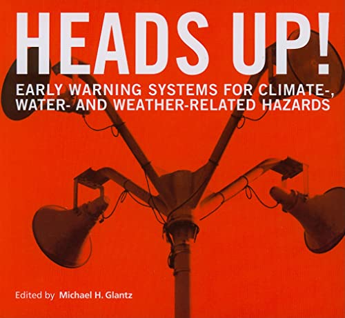 Stock image for Heads Up!: Early Warning Systems for Climate-, Water- and Weather-Related Hazards for sale by Y-Not-Books