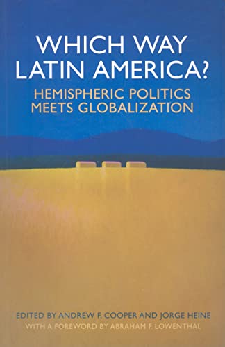 Beispielbild fr Which Way Latin America?: Hemispheric Politics Meets Globalization zum Verkauf von WorldofBooks