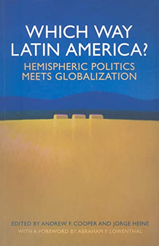 Imagen de archivo de Which Way Latin America?: Hemispheric Politics Meets Globalization a la venta por WorldofBooks