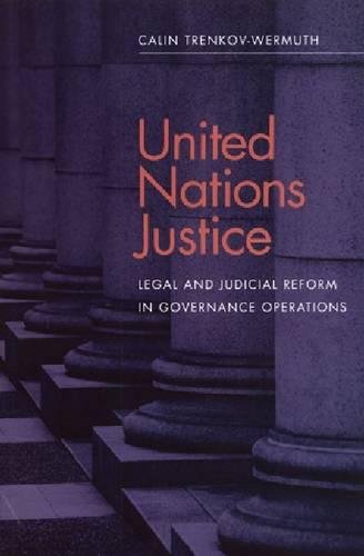 Stock image for United Nations Justice : Legal and Judicial Reform in Governance Operations for sale by Better World Books